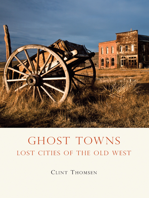 Title details for Ghost Towns by Clint Thomsen - Available